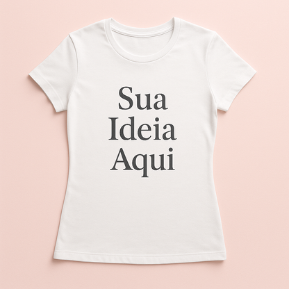 Camiseta Baby Look Branca Personalizada