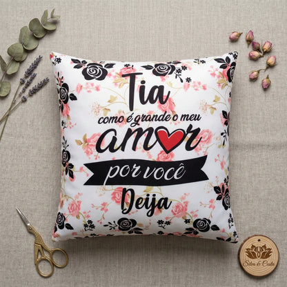 Almofada Personalizada com Frase e Nome — Presente Floral para Tia