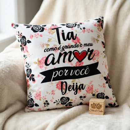 Almofada Personalizada com Frase e Nome — Presente Floral para Tia
