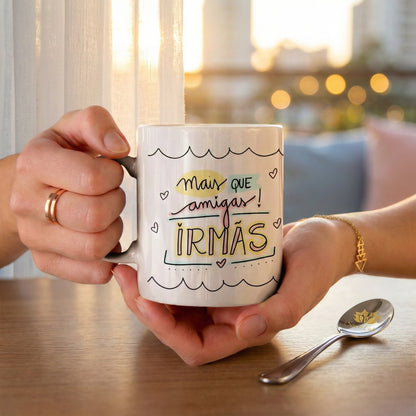 Caneca Personalizada com Frase — Presente para Amiga Irmã