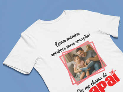 Camiseta Personalizada uma menina Roubou Meu Coração Dia dos Pais com foto