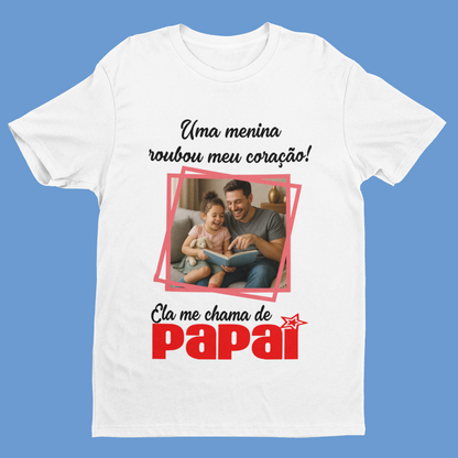 Camiseta Personalizada uma menina Roubou Meu Coração Dia dos Pais com foto