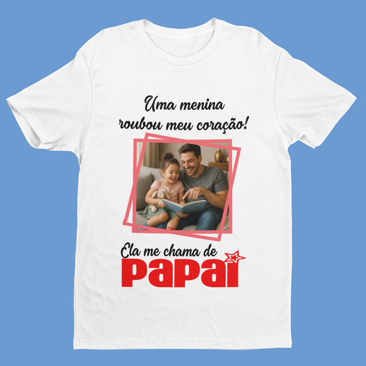Camiseta Personalizada uma menina Roubou Meu Coração Dia dos Pais com foto