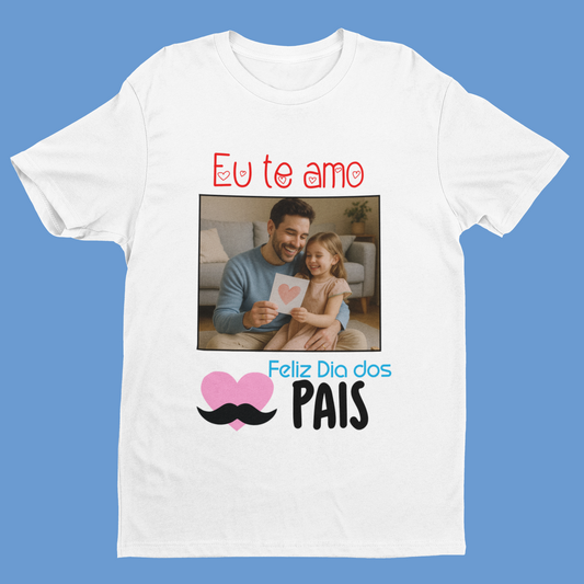 Camiseta Dia dos Pais Personalizada Eu Te Amo com Foto